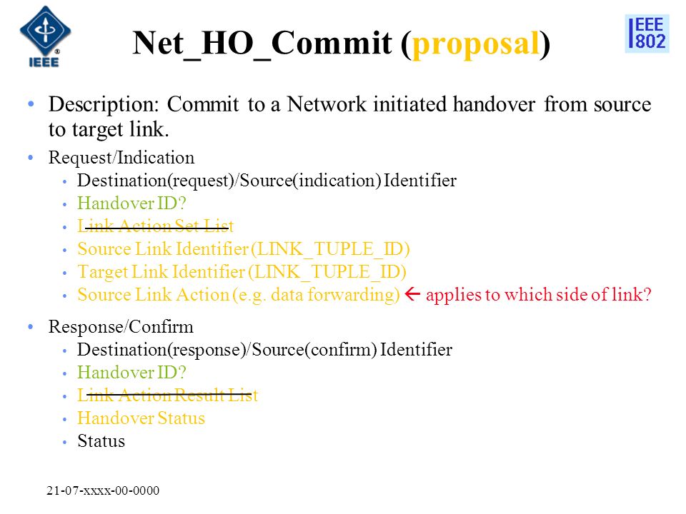 21-07-xxxx Net_HO_Commit (proposal) Description: Commit to a Network initiated handover from source to target link.