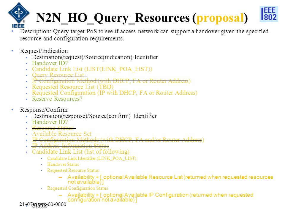 21-07-xxxx N2N_HO_Query_Resources (proposal) Description: Query target PoS to see if access network can support a handover given the specified resource and configuration requirements.