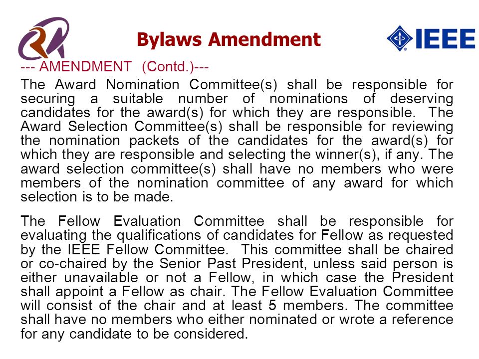 --- AMENDMENT (Contd.)--- The Award Nomination Committee(s) shall be responsible for securing a suitable number of nominations of deserving candidates for the award(s) for which they are responsible.
