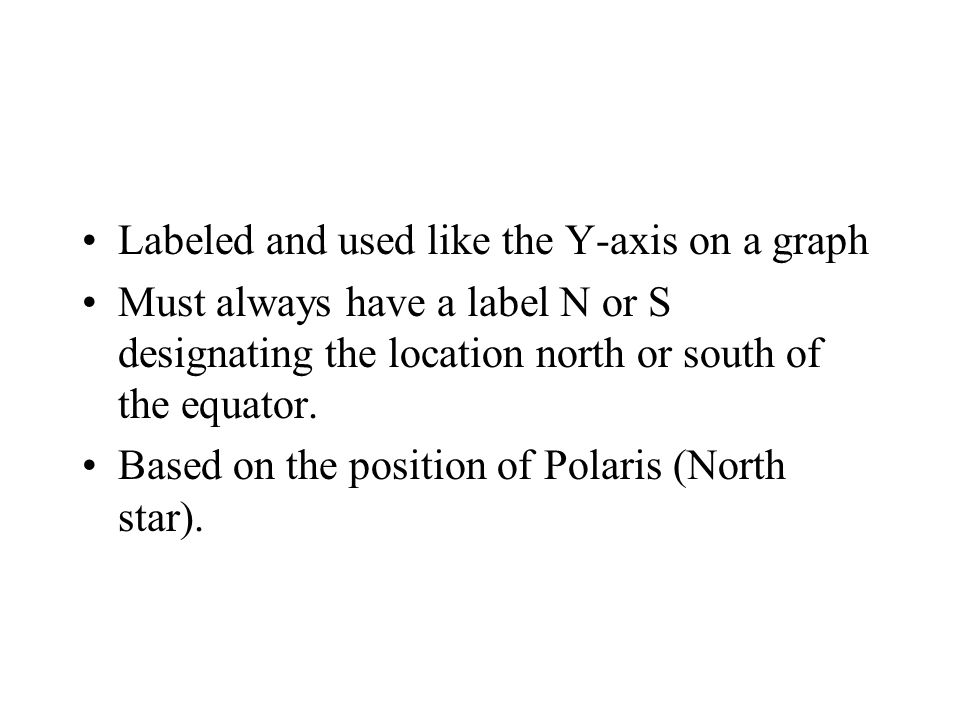 Latitude Measurement north and south of the equator Parallels- imaginary lines that connect equal values of latitude.