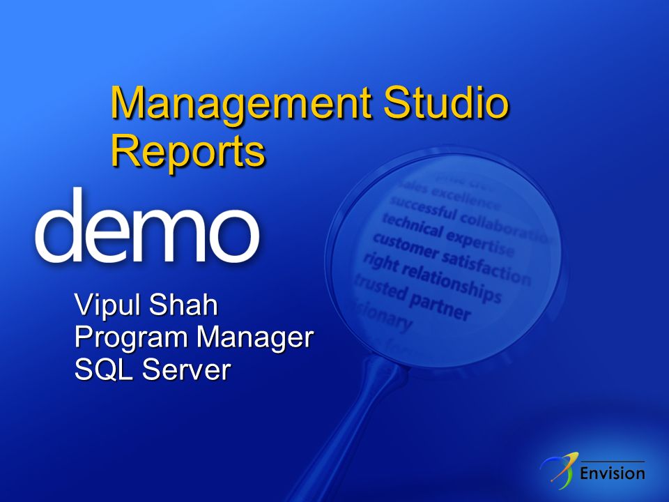 Management Studio Reports Vipul Shah Program Manager SQL Server