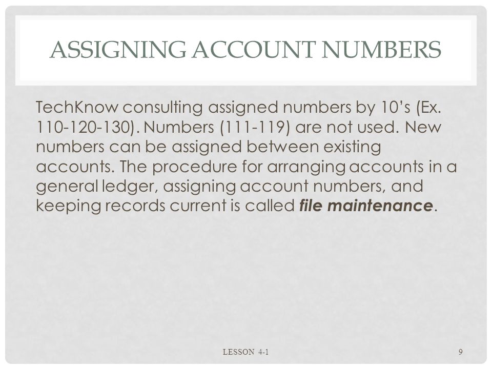 ASSIGNING ACCOUNT NUMBERS TechKnow consulting assigned numbers by 10’s (Ex.