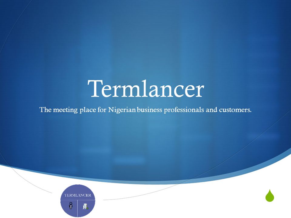  Termlancer The meeting place for Nigerian business professionals and customers.