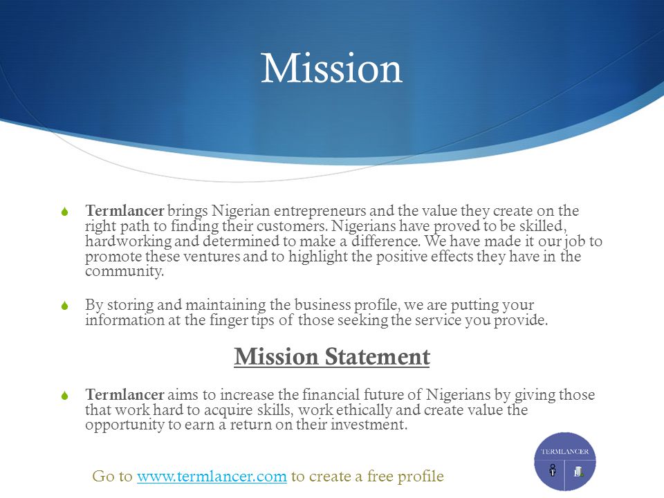 Mission  Termlancer brings Nigerian entrepreneurs and the value they create on the right path to finding their customers.