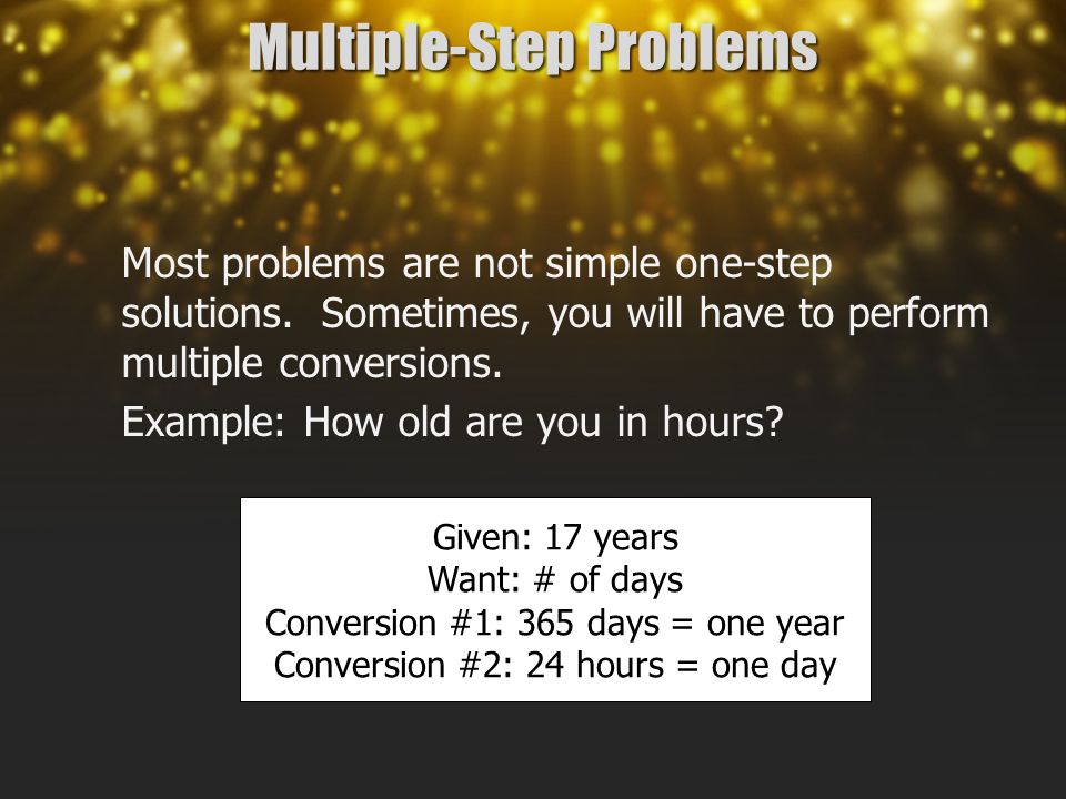 Multiple-Step Problems Most problems are not simple one-step solutions.