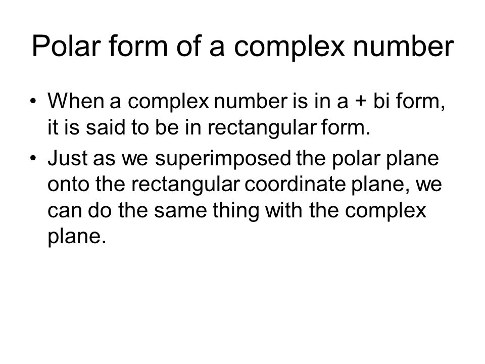 section 6 5 complex numbers in polar form overview recall that a how to do a bi form