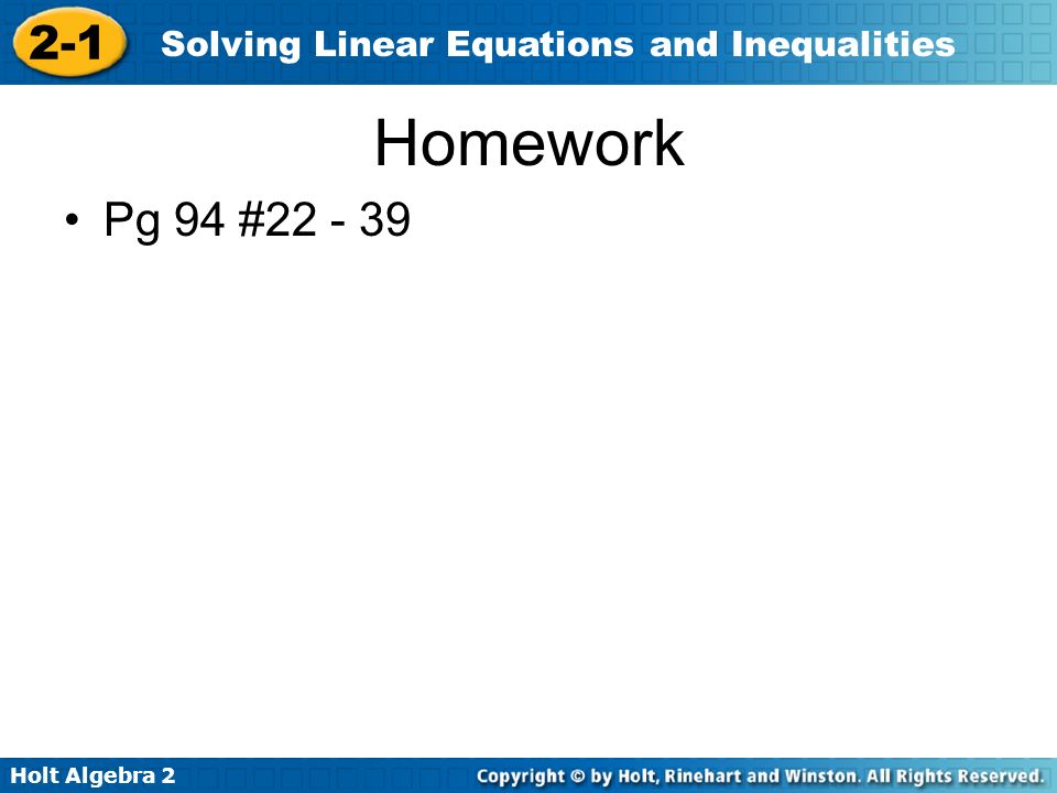 Holt Algebra Solving Linear Equations and Inequalities Homework Pg 94 #