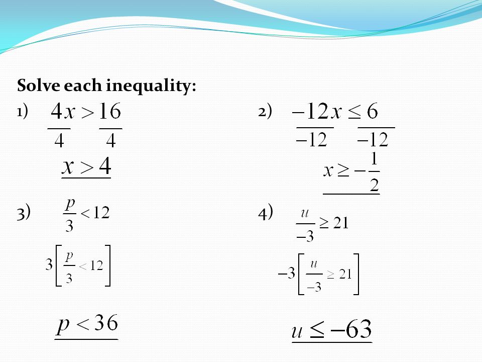 Solve each inequality: 1) 2) 3) 4)