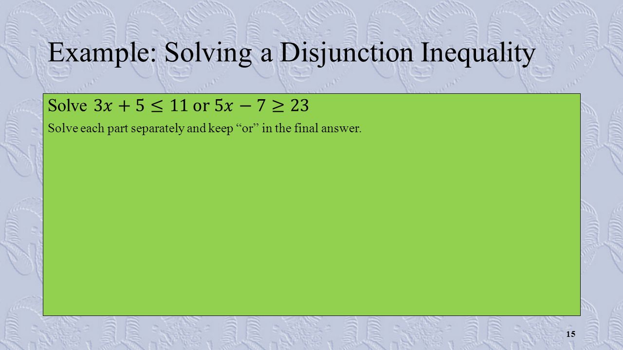 Example: Solving a Disjunction Inequality 15
