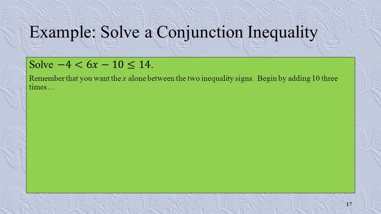 Example: Solve a Conjunction Inequality 17