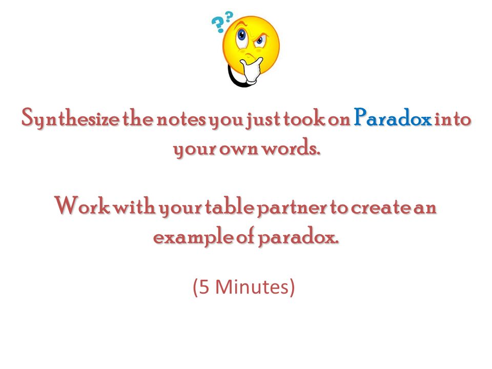 Synthesize the notes you just took on Paradox into your own words.