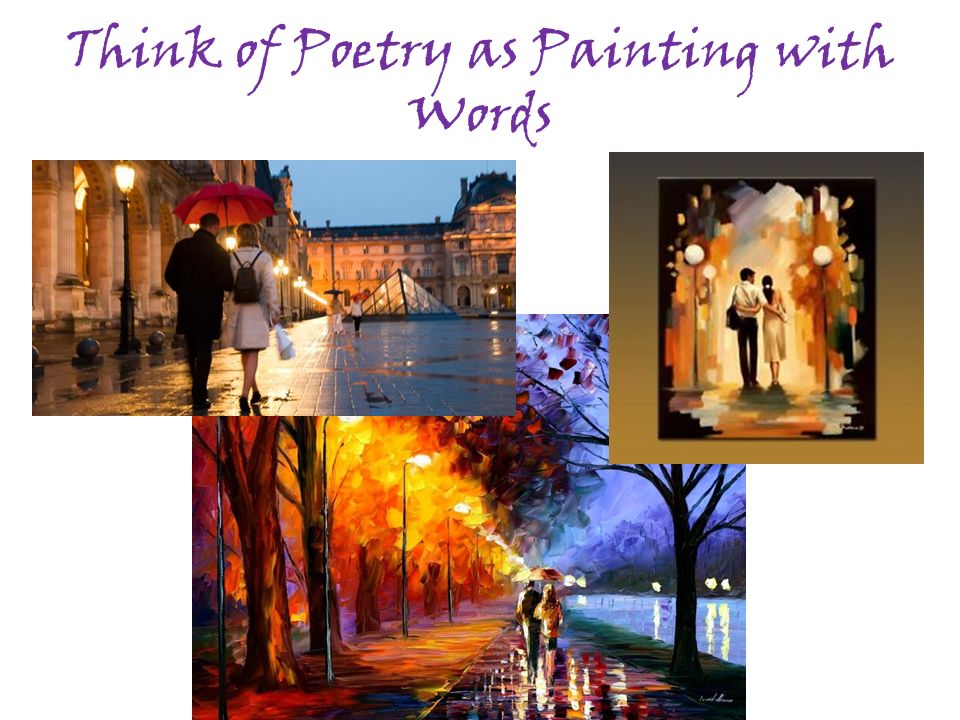 Think of Poetry as Painting with Words