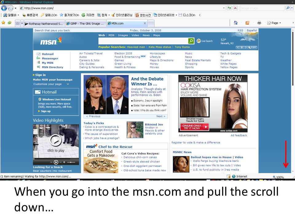 When you go into the msn.com and pull the scroll down…