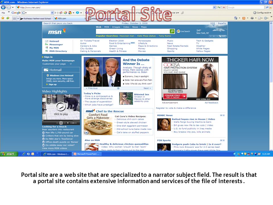 Portal site are a web site that are specialized to a narrator subject field.
