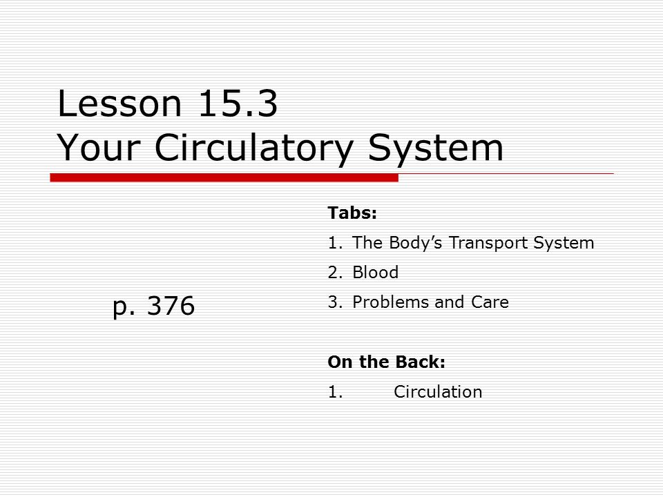Lesson 15.3 Your Circulatory System p.