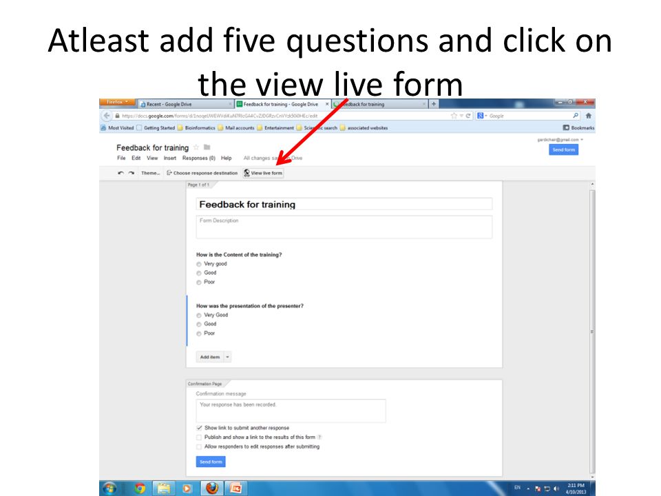 Atleast add five questions and click on the view live form