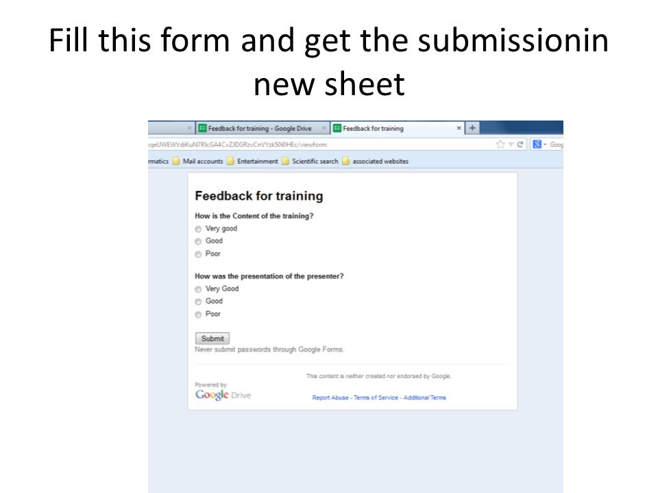 Fill this form and get the submissionin new sheet