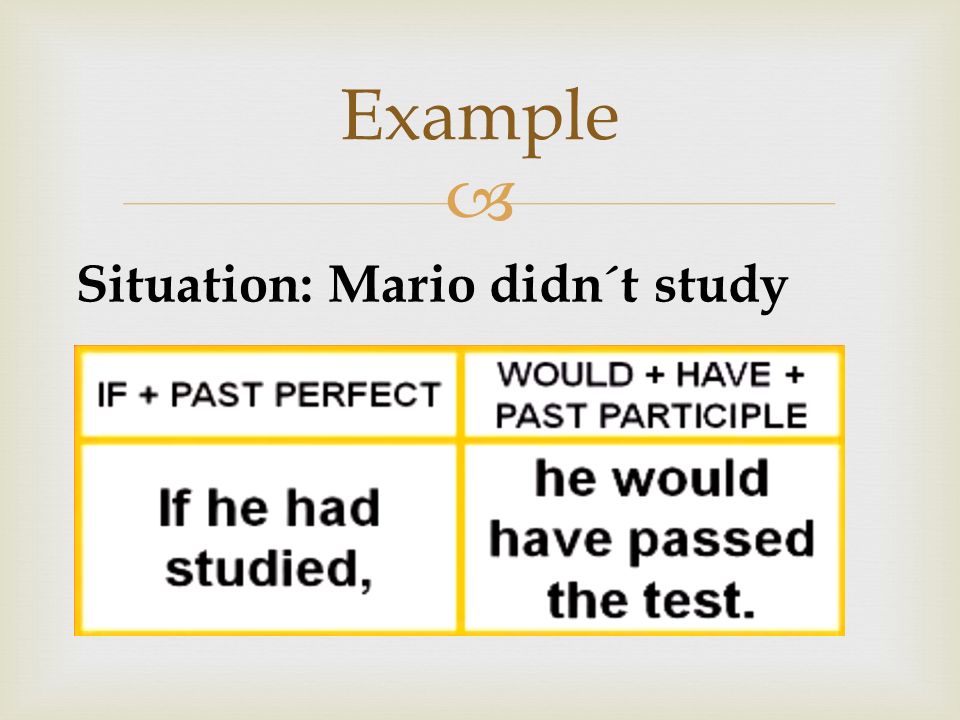  Example Situation: Mario didn´t study
