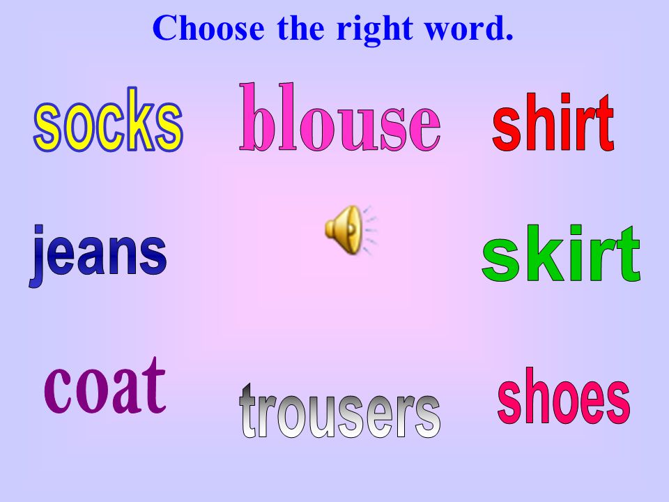 Choose the right word.