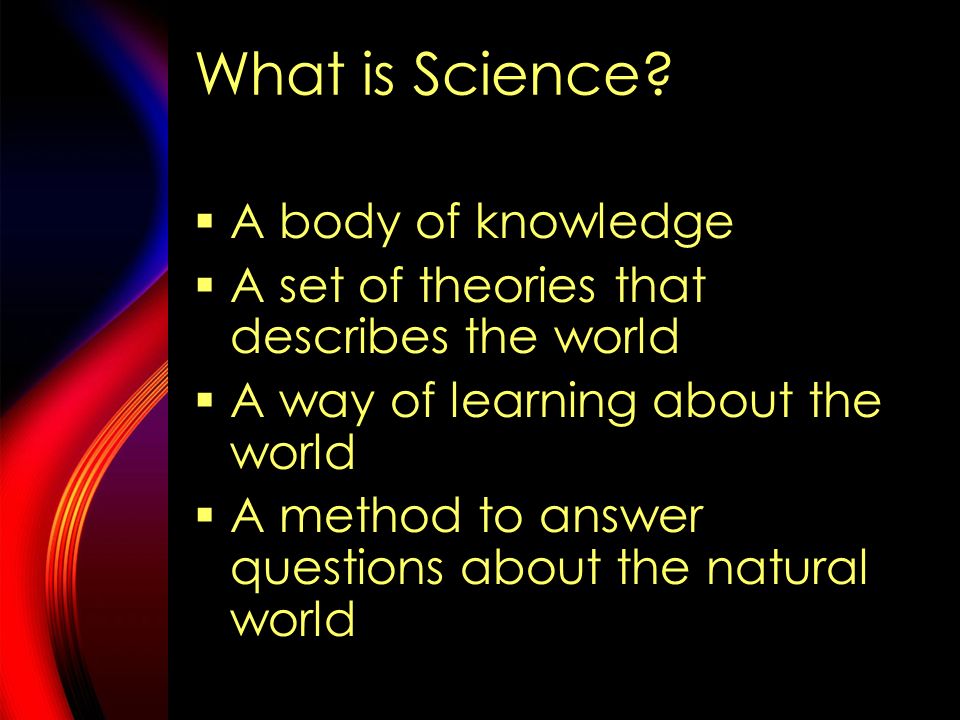 Scientific Inquiry What is Science