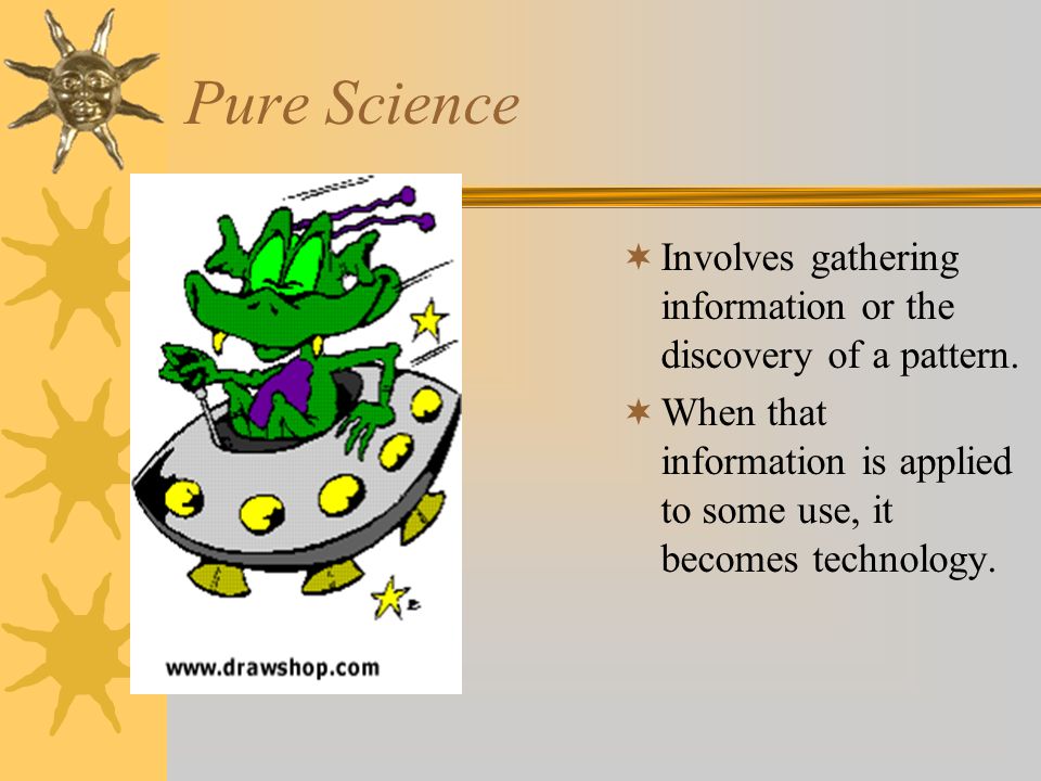 Science is  A way of learning about the natural world through observations and logical reasoning.