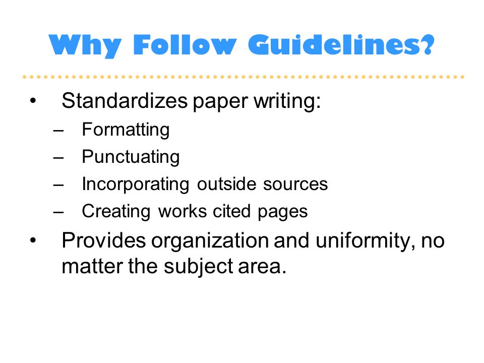 Why Follow Guidelines.