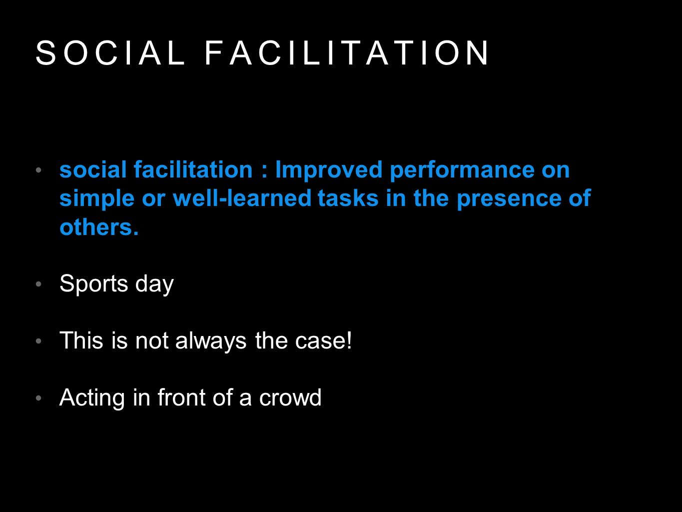 social loafing and social facilitation Social facilitation and social loafing social facilitation improved performance on simple or well-learned tasks in the presence of others one way, or another. social loafing and social facilitation Social facilitation and social loafing social facilitation improved performance on simple or well-learned tasks in the presence of others one way, or another.