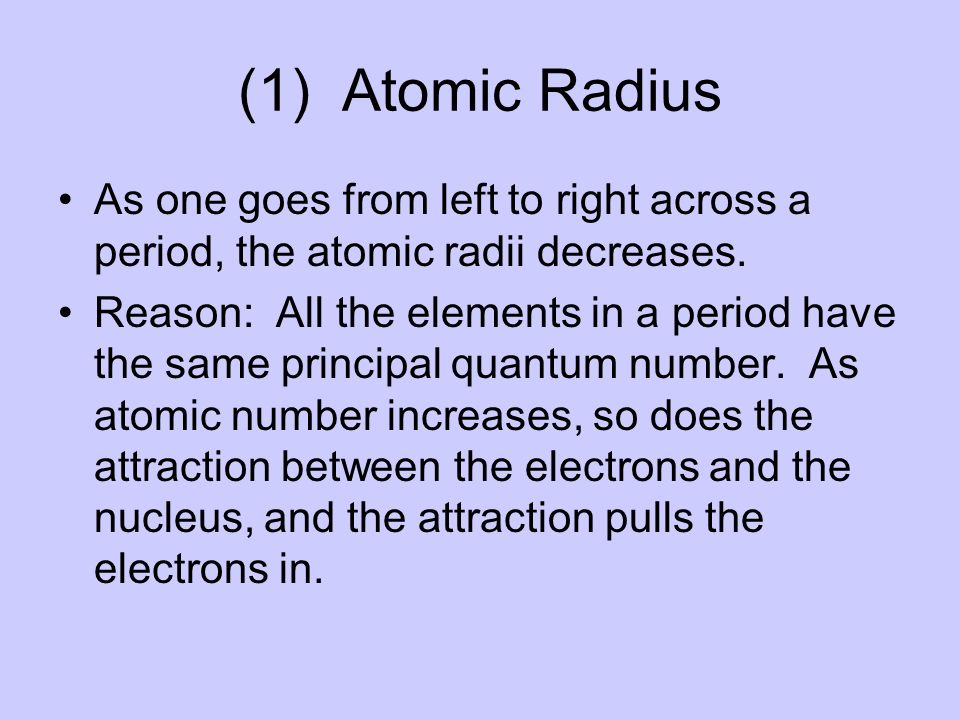 1 atomic radius as one goes from left to right across a period - Periodic Table Left To Right Atomic Radius 1 atomic radius as one goes from left to right across a period - Periodic Table Left To Right Atomic Radius