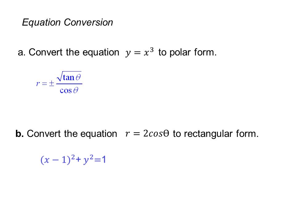 Conics Parametric Equations And Polar Coordinates 10 Copyright Convert The Equation To Polar Form Conversion B