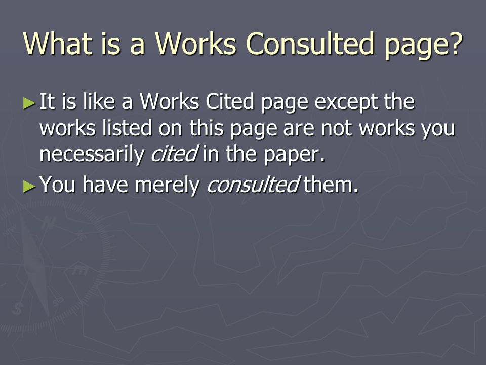 What is a Works Consulted page.
