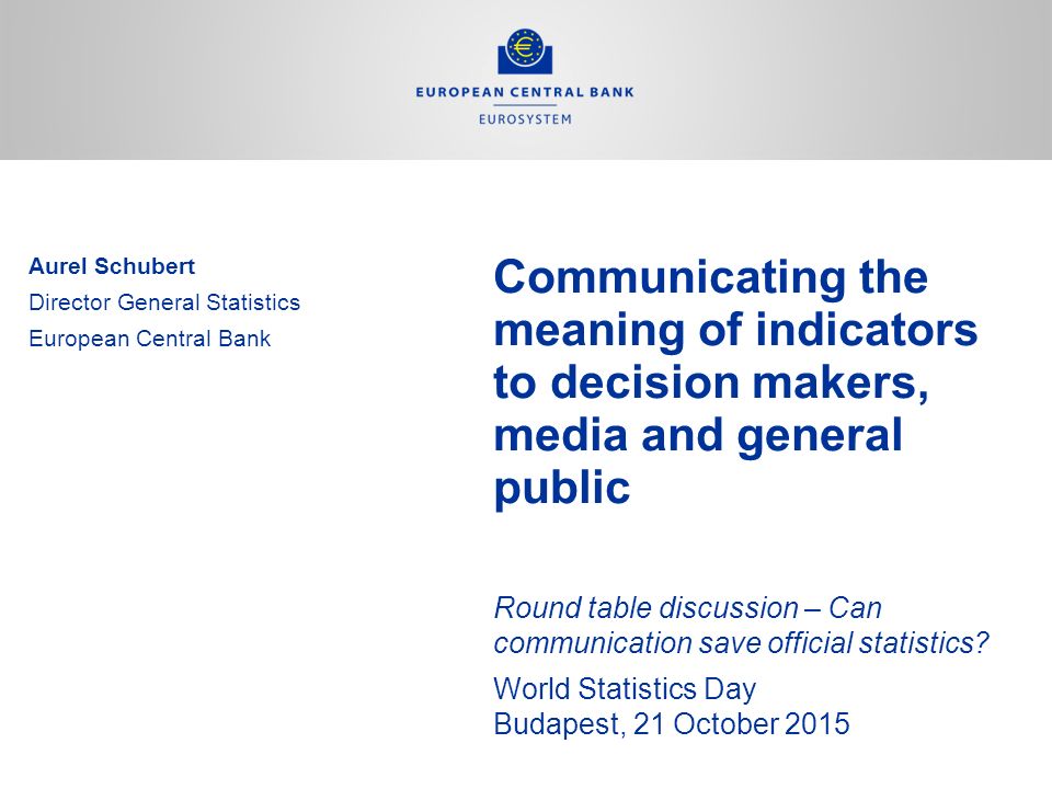 Communicating The Meaning Of Indicators To Decision Makers Media Communicating The Meaning Of Indicators To Decision Makers Media And General Public Round Table Discussion