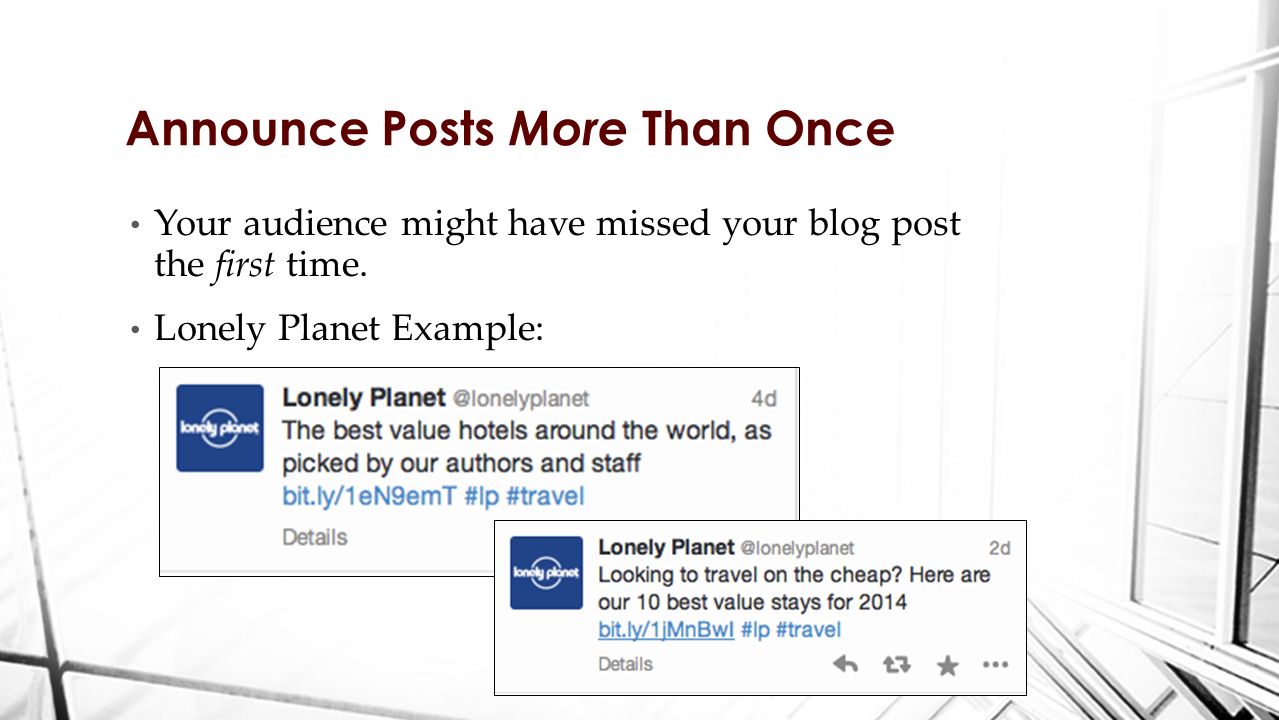 Your audience might have missed your blog post the first time.