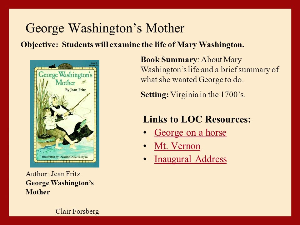 George Washington’s Mother Links to LOC Resources: George on a horse Mt.