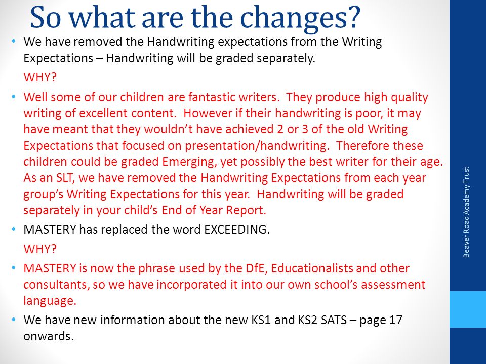 We have removed the Handwriting expectations from the Writing Expectations – Handwriting will be graded separately.
