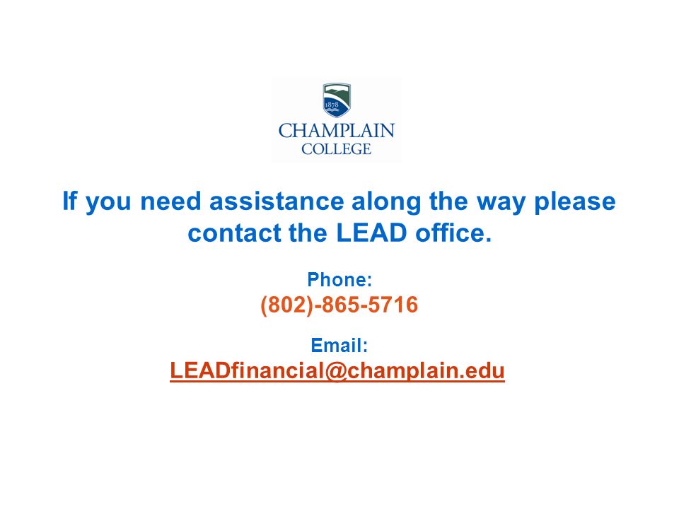 If you need assistance along the way please contact the LEAD office.