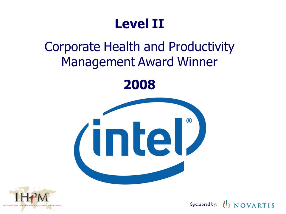 Level II Corporate Health and Productivity Management Award Winner 2008 Sponsored by: