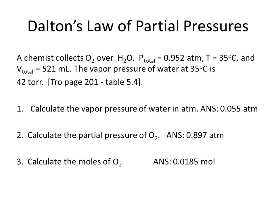 Dalton S Law Of Partial Pressures Effusion 1 Calculate And Use The Dalton S Law Of Partial Pressures A Chemist Collects O 2 Over H