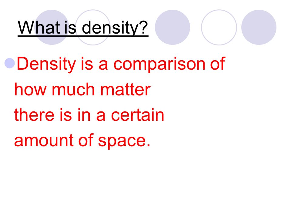 Density Read through the PPT and take notes on Density.
