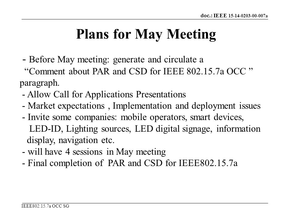 doc.: IEEE a IEEE a OCC SG Plans for May Meeting - Before May meeting: generate and circulate a Comment about PAR and CSD for IEEE a OCC paragraph.