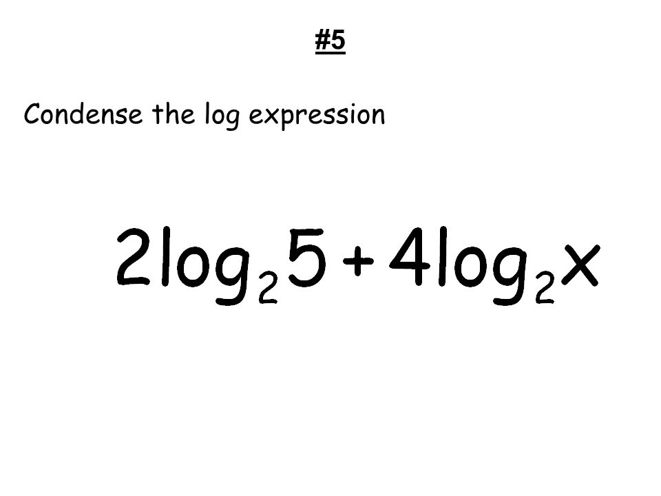 #5 Condense the log expression