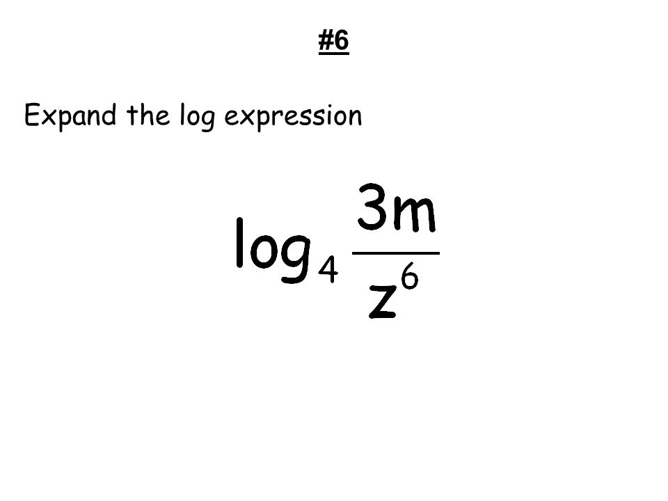 #6 Expand the log expression