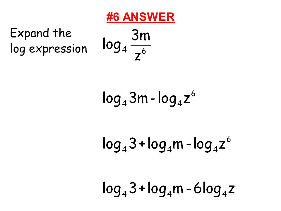 #6 ANSWER Expand the log expression