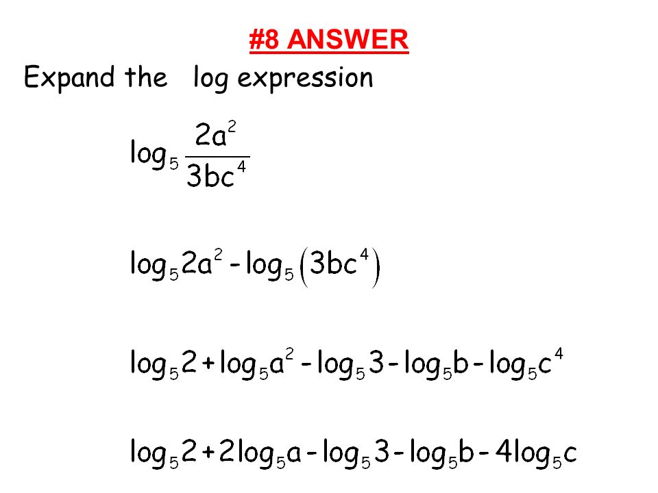#8 ANSWER Expand the log expression