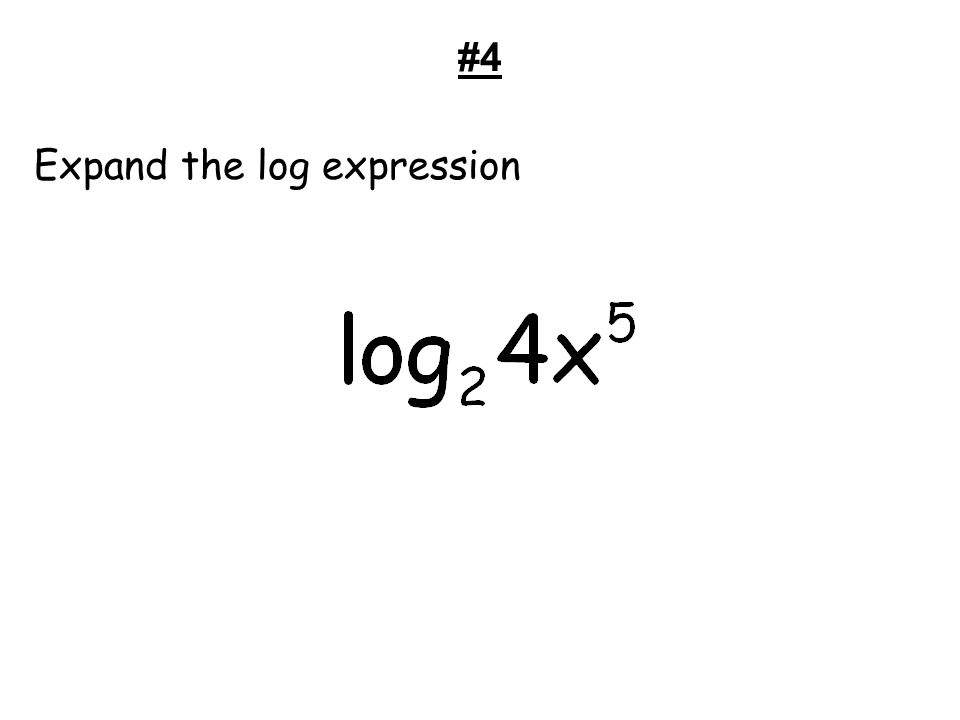 #4 Expand the log expression