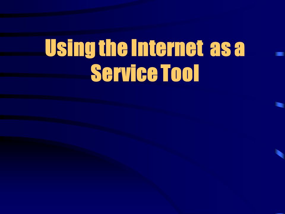 Using the Internet as a Service Tool