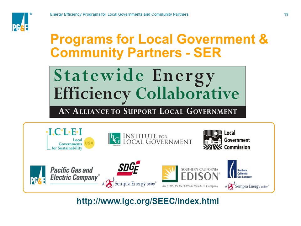 Energy Efficiency Programs for Local Governments and Community Partners19   Programs for Local Government & Community Partners - SER