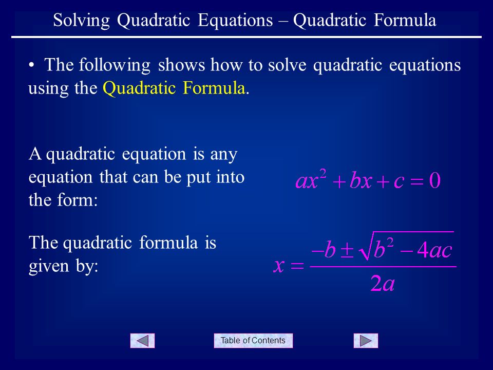Table Of Contents Solving Quadratic Equations Formula 1 Table Of Contents Solving Quadratic Equations Formula The Following Shows How To Solve