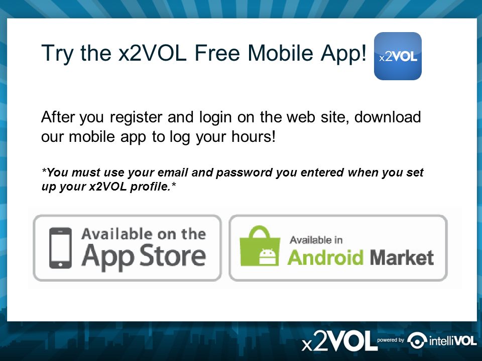 Try the x2VOL Free Mobile App.