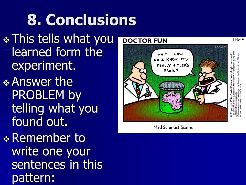 8. Conclusions  This tells what you learned form the experiment.