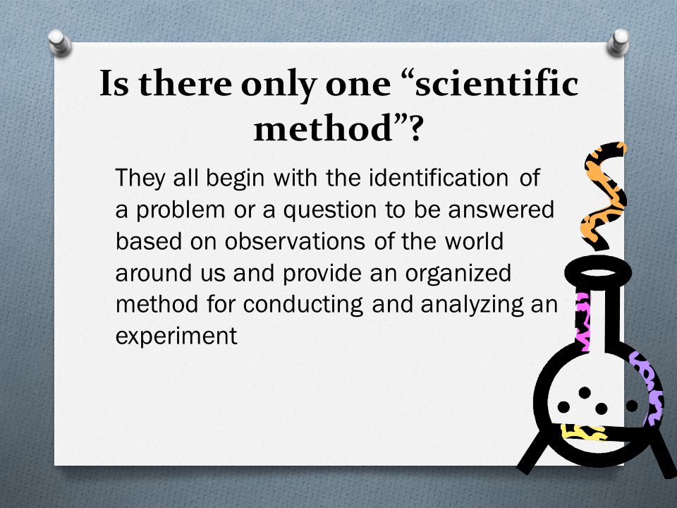 Is there only one scientific method .